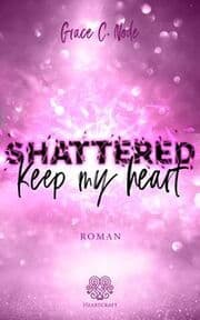 Cover von Shattered - Keep my heart