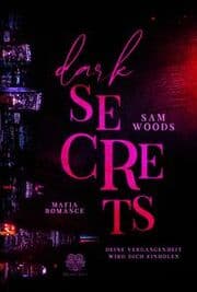 Cover von Dark Secrets - Deine Vergangenheit wird dich einholen