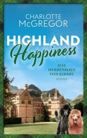 Cover von Highland Happiness - Das Herrenhaus von Kirkby