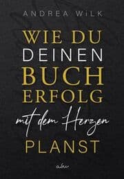 Cover von Wie du deinen Bucherfolg mit dem Herzen planst.