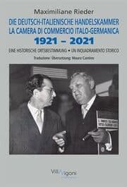 Cover von DIE DEUTSCH-ITALIENISCHE HANDELSKAMMER 1921-2021 - LA CAMERA DI COMMERCIO ITALO-GERMANICA 1921-2021