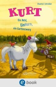 Cover von Kurt, Einhorn wider Willen 5. Ein Held, EinHorn, ein Gartenzwerg