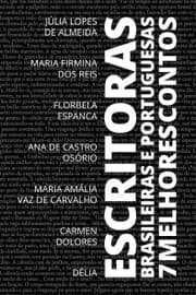 Cover von 7 Melhores Contos - Escritoras Brasileiras e Portuguesas