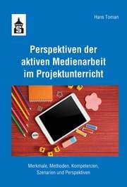 Cover von Perspektiven der aktiven Medienarbeit im Projektunterricht
