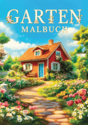 Cover von Garten Malbuch für Erwachsene - 50 Ausmalbilder zur Entspannung