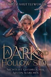 Cover von A Dark and Hollow Star - Nichts ist gefährlicher als ein Märchen (Hollow Star Saga 1)