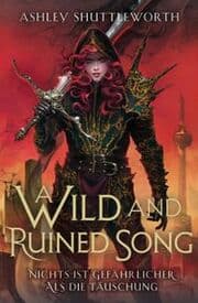 Cover von A Wild and Ruined Song (Hollow Star Saga 4) (Erstauflage mit Farbschnitt)