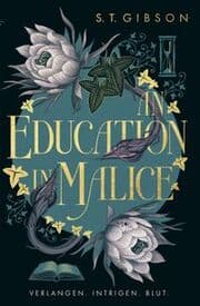 Cover von An Education in Malice: Verlangen. Intrigen. Blut.