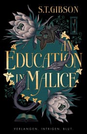 Cover von An Education in Malice: Verlangen. Intrigen. Blut.