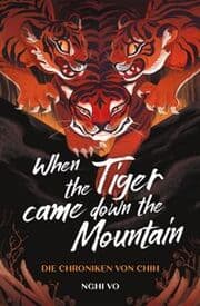 Cover von When the Tiger Came Down the Mountain (Die Chroniken von Chih)