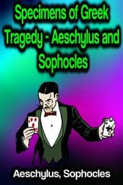 Cover von Specimens of Greek Tragedy - Aeschylus and Sophocles