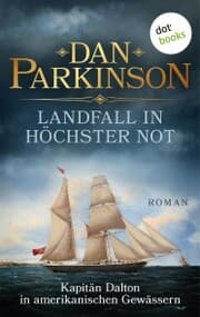 Cover von Landfall in höchster Not - Kapitän Dalton in amerikanischen Gewässern