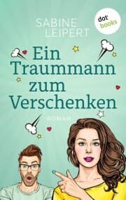 Cover von Ein Traummann zum Verschenken - oder: Geheimnummer