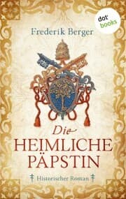 Cover von Die heimliche Päpstin