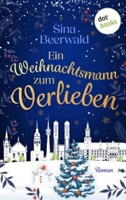 Cover von Ein Weihnachtsmann zum Verlieben - oder: Hauptsache, der Baum brennt
