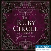 Cover von The Ruby Circle. All unsere Geheimnisse