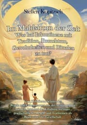 Cover von Im Mahlstrom der Zeit - Was hat Inkontinenz mit Tradition, Brauchtum, Gewohnheiten und Ritualen zu tun?