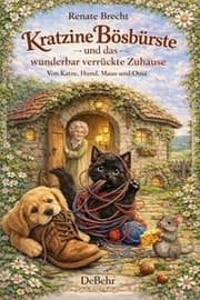 Cover von Kratzine Bösbürste und das wunderbar verrückte Zuhause - Von Katze, Hund, Maus und Oma