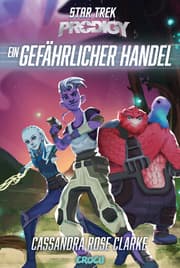 Cover von Star Trek Prodigy: Ein gefährlicher Handel
