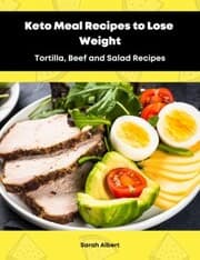 Cover von Keto Meal Recipes to Lose Weight:Tortilla, Beef and Salad Recipes