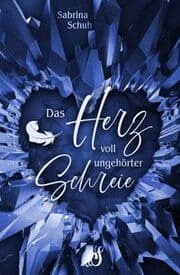 Cover von Das Herz voll ungehörter Schreie
