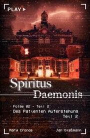 Cover von Spiritus Daemonis - Folge 2: Des Patienten Auferstehung (Teil 2)