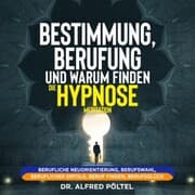 Cover von Bestimmung, Berufung und Warum finden - die Hypnose / Meditation