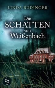 Cover von Die Schatten von Weißenbach