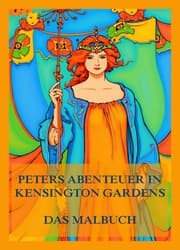 Cover von Peters Abenteuer in Kensington Gardens - Das Malbuch