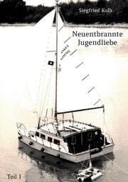 Cover von Neuentbrannte Jugendliebe - Teil 1