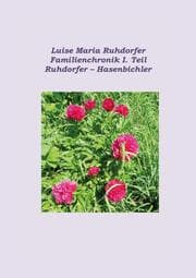 Cover von Familienchronik I. Teil, Ruhdorfer ¿ Hasenbichler