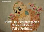 Cover von Purzel im Schrebergarten - Meisengeschichten, Teil 1: Frühling