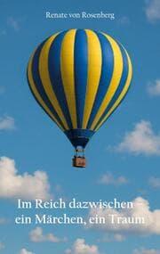 Cover von Im Reich dazwischen - ein Märchen, ein Traum