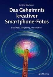 Cover von Das Geheimnis kreativer Smartphone-Fotos