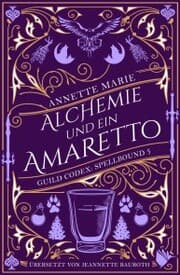Cover von Alchemie und ein Amaretto