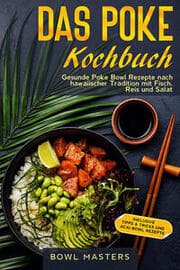 Cover von Das Poke Kochbuch: Gesunde Poke Bowl Rezepte nach hawaiischer Tradition mit Fisch, Reis und Salat - Inklusive Tipps & Tricks und Acai-Bowl Rezepte