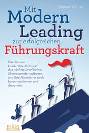 Cover von Mit Modern Leading zur erfolgreichen Führungskraft werden