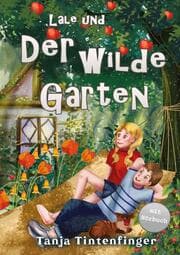 Cover von Lale und der wilde Garten - Die Abenteuer von Lale und Basti