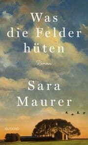 Cover von Was die Felder hüten