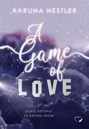 Cover von A Game of Love - Echte Gefühle vs Dating-Show