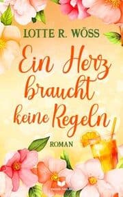 Cover von Ein Herz braucht keine Regeln