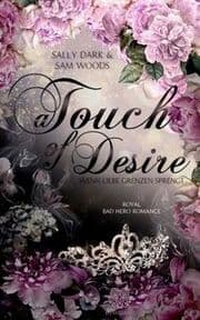 Cover von A Touch of Desire - Wenn Liebe Grenzen sprengt (Band 2) Royal Bad Hero Romance