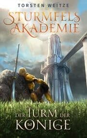 Cover von Sturmfels-Akademie - Der Turm der Könige