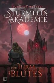 Cover von Sturmfels-Akademie - Der Turm des Blutes