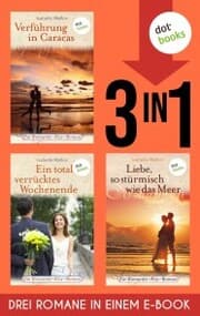 Cover von Verführung in Caracas, Ein total verrücktes Wochenende & Liebe, so stürmisch wie das Meer