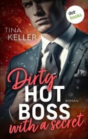 Cover von Dirty hot Boss with a Secret - oder: Best Buddy Boss