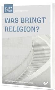 Cover von Was bringt Religion? - kurzgefasst