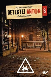 Cover von Detektei Anton: Explosionsgefahr!