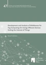 Cover von Development and Analysis of Middleware for Fog Computing On Energy Efficient Devices Suiting the Internet of Things