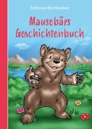 Cover von Mausebärs Geschichtenbuch